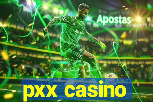 pxx casino